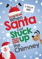 Personalized Santa Got Stuck up the Chimney Story Book